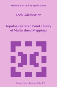 Imagen de portada: Topological Fixed Point Theory of Multivalued Mappings 9780792360018