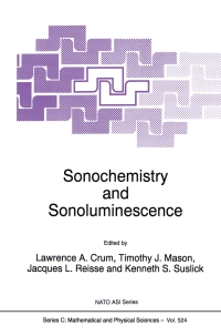 Omslagafbeelding: Sonochemistry and Sonoluminescence 1st edition 9780792355496