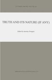 صورة الغلاف: Truth and Its Nature (if Any) 1st edition 9780792358657