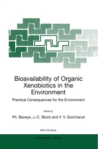 Titelbild: Bioavailability of Organic Xenobiotics in the Environment 1st edition 9780792359449