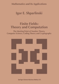 Cover image: Finite Fields: Theory and Computation 9789048152032
