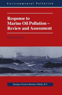 Imagen de portada: Response to Marine Oil Pollution 9780792356745