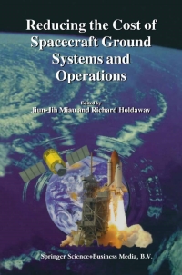 Cover image: Reducing the Cost of Spacecraft Ground Systems and Operations 1st edition 9780792361749