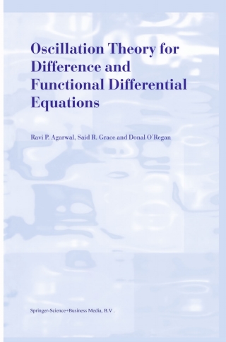 Cover image: Oscillation Theory for Difference and Functional Differential Equations 9780792362890