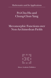 صورة الغلاف: Meromorphic Functions over Non-Archimedean Fields 9780792365327