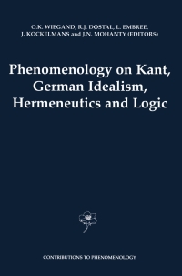 Titelbild: Phenomenology on Kant, German Idealism, Hermeneutics and Logic 1st edition 9780792362906