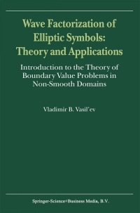 Immagine di copertina: Wave Factorization of Elliptic Symbols: Theory and Applications 9780792365310