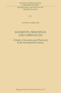 صورة الغلاف: Elements, Principles and Corpuscles 9789048156405
