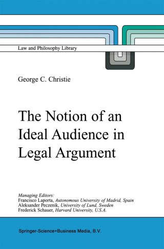صورة الغلاف: The Notion of an Ideal Audience in Legal Argument 9789048154456