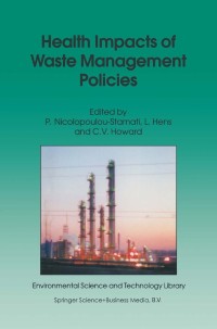 表紙画像: Health Impacts of Waste Management Policies 1st edition 9780792363620