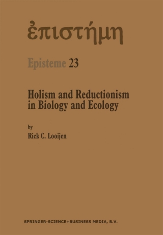 صورة الغلاف: Holism and Reductionism in Biology and Ecology 9789048153640