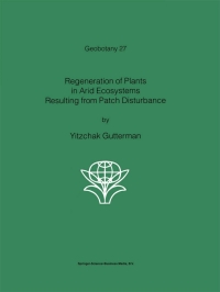 Cover image: Regeneration of Plants in Arid Ecosystems Resulting from Patch Disturbance 9789048156191