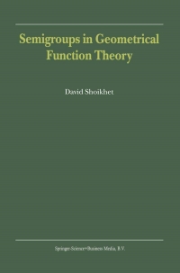 Titelbild: Semigroups in Geometrical Function Theory 9780792371113