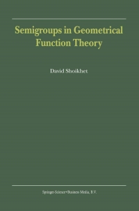 表紙画像: Semigroups in Geometrical Function Theory 9780792371113