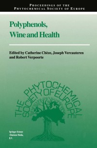 Imagen de portada: Polyphenols, Wine and Health 1st edition 9780792367352