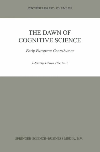 Cover image: The Dawn of Cognitive Science 1st edition 9780792367994