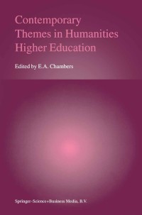 Imagen de portada: Contemporary Themes in Humanities Higher Education 1st edition 9780792366942