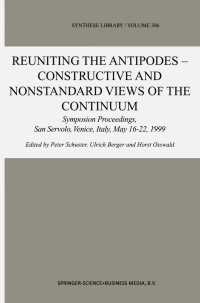 Imagen de portada: Reuniting the Antipodes - Constructive and Nonstandard Views of the Continuum 1st edition 9781402001529