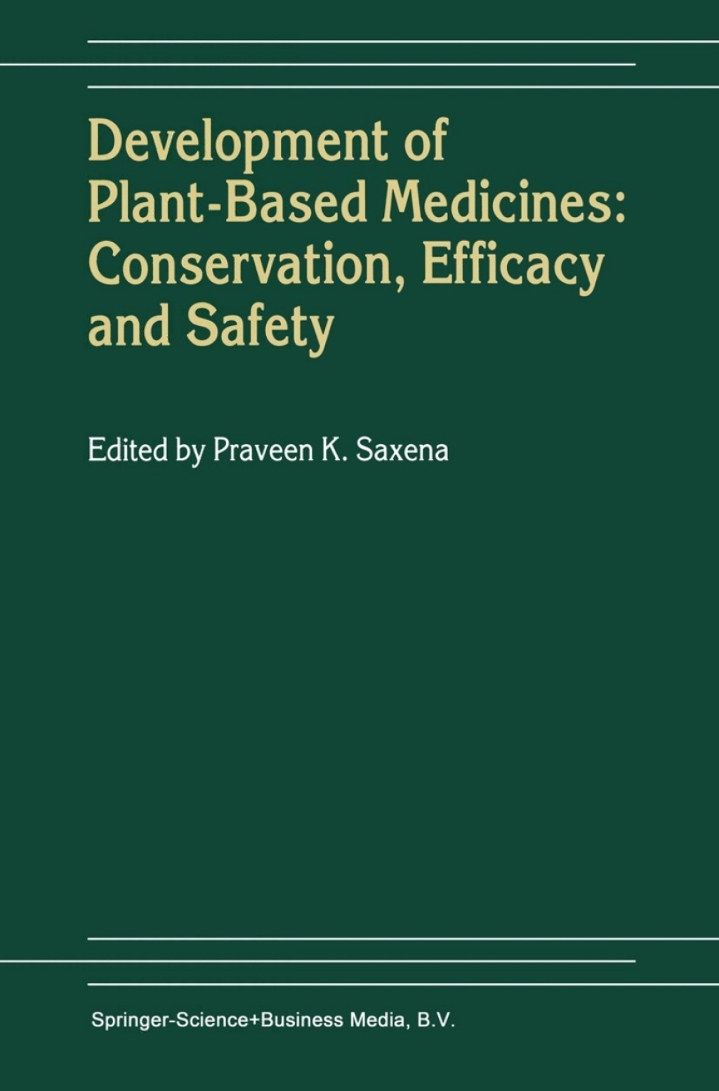 ISBN 9780792368717 product image for Development of Plant-Based Medicines: Conservation  Efficacy and Safety - 1st Ed | upcitemdb.com