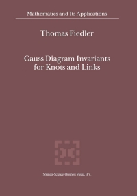 Immagine di copertina: Gauss Diagram Invariants for Knots and Links 9780792371120