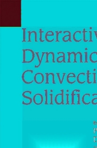 Immagine di copertina: Interactive Dynamics of Convection and Solidification 1st edition 9789401598071