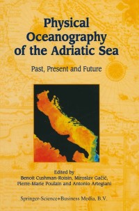 Omslagafbeelding: Physical Oceanography of the Adriatic Sea 1st edition 9781402002250