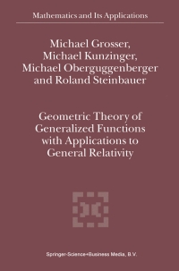 صورة الغلاف: Geometric Theory of Generalized Functions with Applications to General Relativity 9789048158805