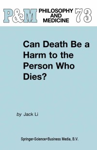 صورة الغلاف: Can Death Be a Harm to the Person Who Dies? 9781402005053