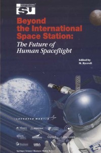 Imagen de portada: Beyond the International Space Station: The Future of Human Spaceflight 1st edition 9781402009624