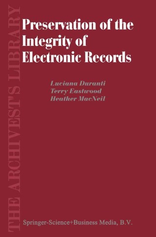Titelbild: Preservation of the Integrity of Electronic Records 9781402009914