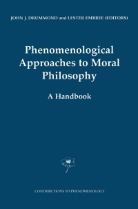 صورة الغلاف: Phenomenological Approaches to Moral Philosophy 1st edition 9781402007705