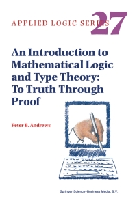 Imagen de portada: An Introduction to Mathematical Logic and Type Theory 2nd edition 9781402007637