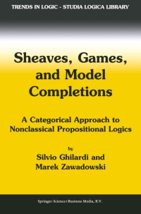 Cover image: Sheaves, Games, and Model Completions 9781402006609