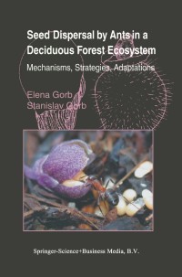 表紙画像: Seed Dispersal by Ants in a Deciduous Forest Ecosystem 9789048163175