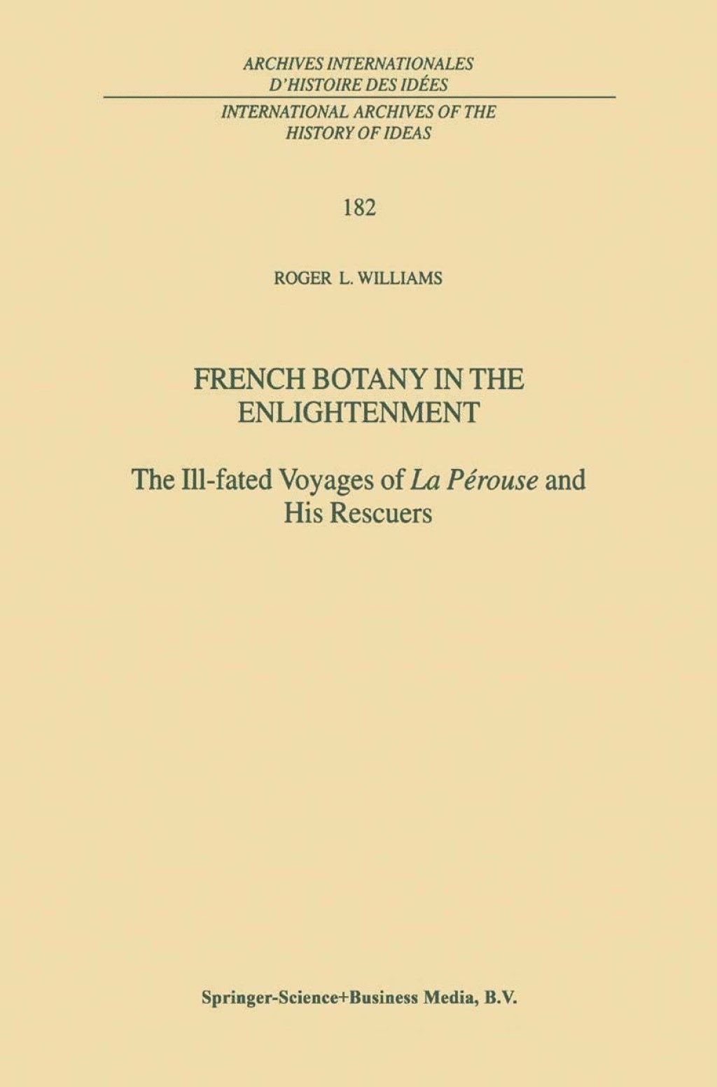 French Botany in the Enlightenment The Ill-fated Voyages of La Pérouse and His Rescuers