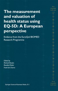 Imagen de portada: The Measurement and Valuation of Health Status Using EQ-5D: A European Perspective 1st edition 9781402012143