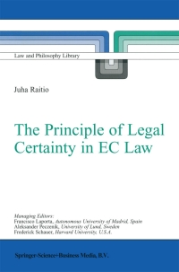 صورة الغلاف: The Principle of Legal Certainty in EC Law 9781402012174