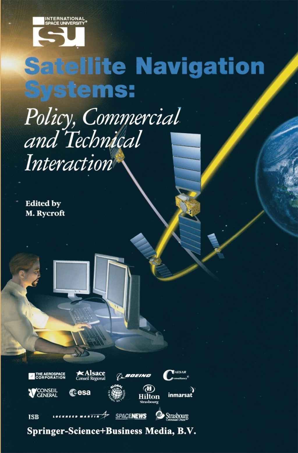 Satellite Navigation Systems Policy, Commercial and Technical Interaction 1st Edition