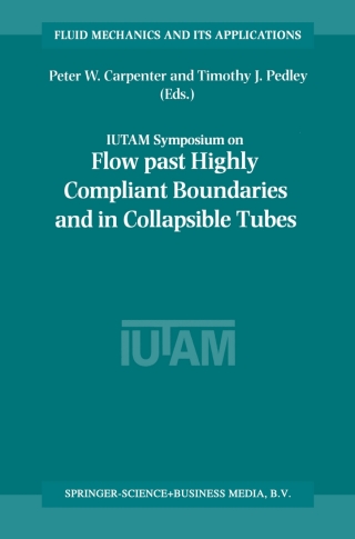 Cover image: Flow Past Highly Compliant Boundaries and in Collapsible Tubes 1st edition 9781402011610