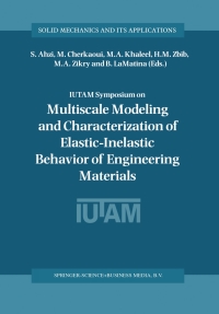 Cover image: IUTAM Symposium on Multiscale Modeling and Characterization of Elastic-Inelastic Behavior of Engineering Materials 1st edition 9781402018619