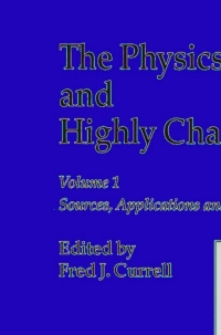 Titelbild: The Physics of Multiply and Highly Charged Ions 1st edition 9781402015656
