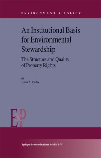 Cover image: An Institutional Basis for Environmental Stewardship 9781402010026