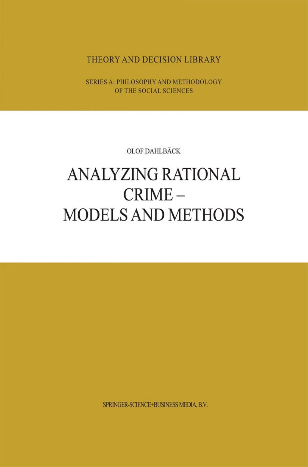 Analyzing Rational Crime — Models and Methods