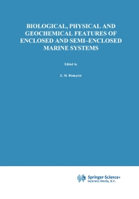Omslagafbeelding: Biological, Physical and Geochemical Features of Enclosed and Semi-enclosed Marine Systems 1st edition 9780792357841