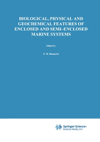 表紙画像: Biological, Physical and Geochemical Features of Enclosed and Semi-enclosed Marine Systems 1st edition 9780792357841