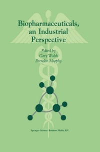 Omslagafbeelding: Biopharmaceuticals, an Industrial Perspective 1st edition 9780792357469