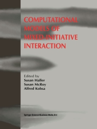 Imagen de portada: Computational Models of Mixed-Initiative Interaction 1st edition 9789401711180