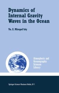 Cover image: Dynamics of Internal Gravity Waves in the Ocean 9780792369356