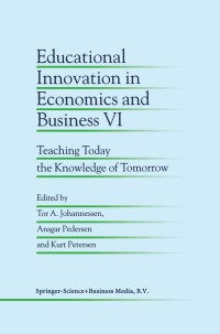 Titelbild: Educational Innovation in Economics and Business VI 1st edition 9781402004780