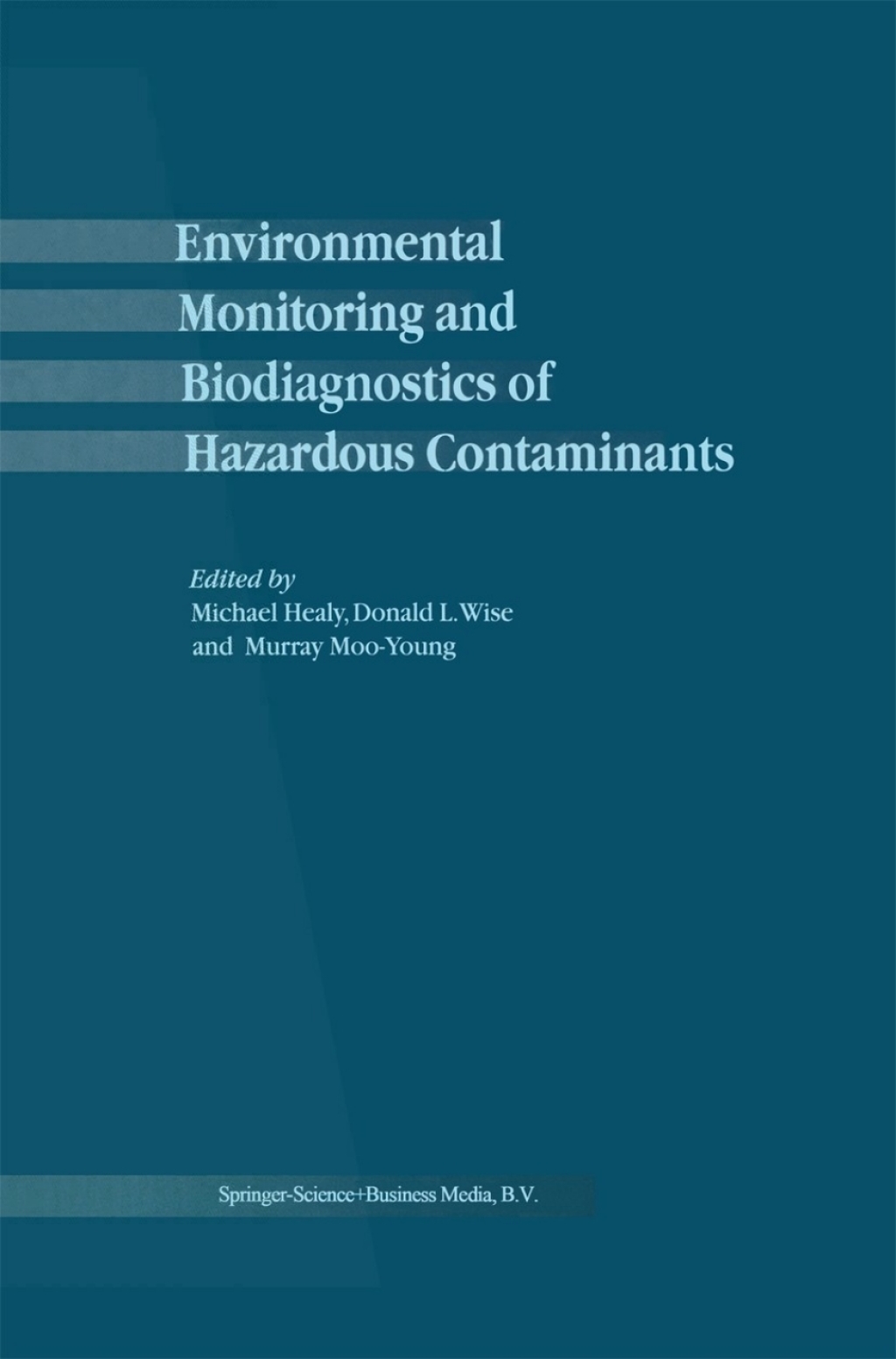 Environmental Monitoring and Biodiagnostics of Hazardous Contaminants 1st Edition